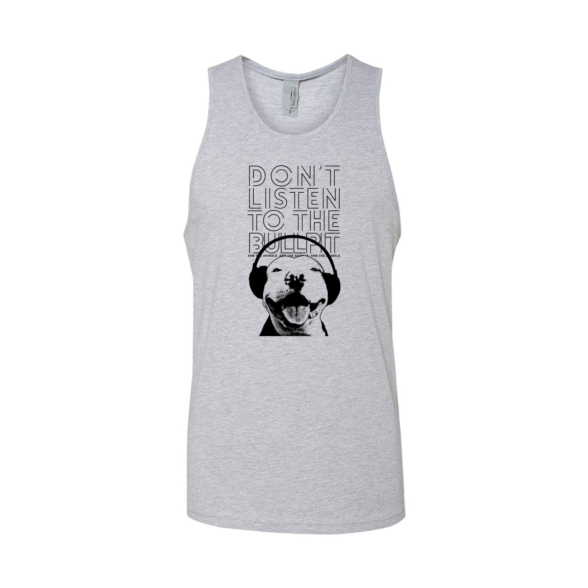 Men's | Don't Listen To The Bullpit | Tank Top - Arm The Animals Clothing LLC
