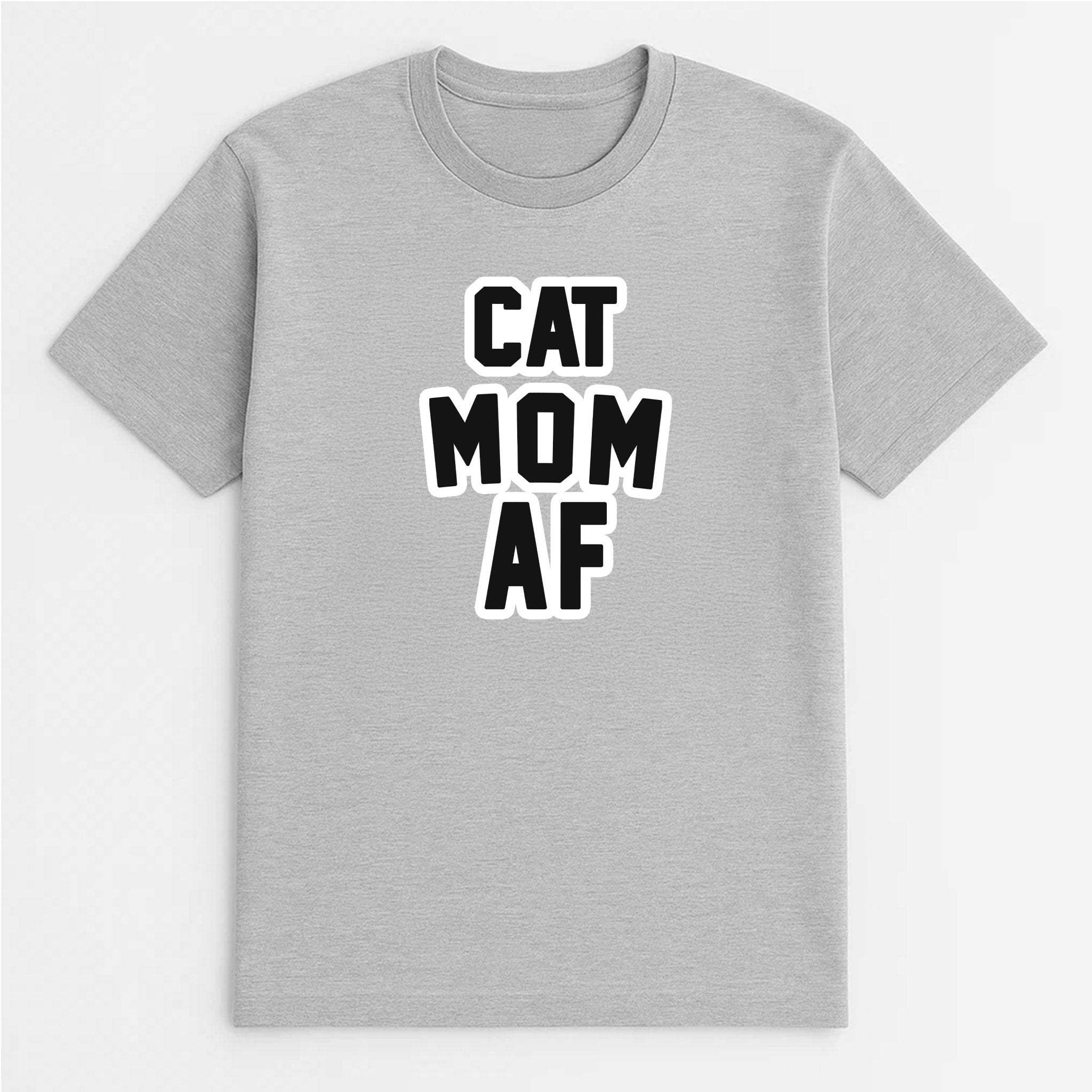 Unisex | Cat Mom AF | Tee - Arm The Animals Clothing LLC