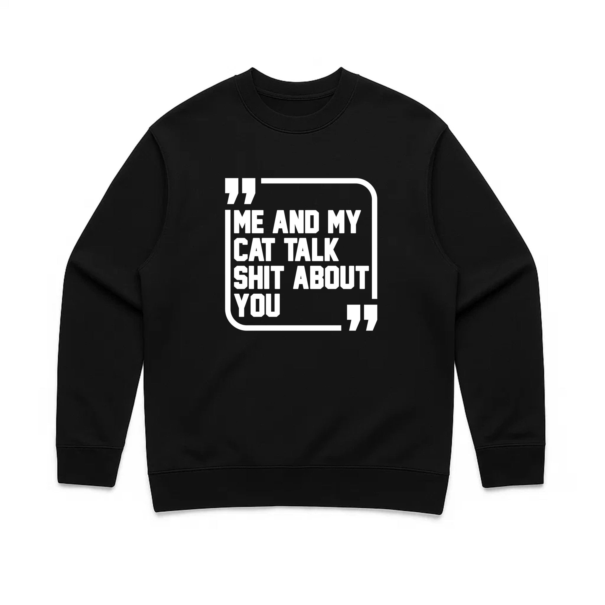 Unisex | Sh*t Talker - Cat | Crewneck Sweatshirt - Arm The Animals Clothing LLC