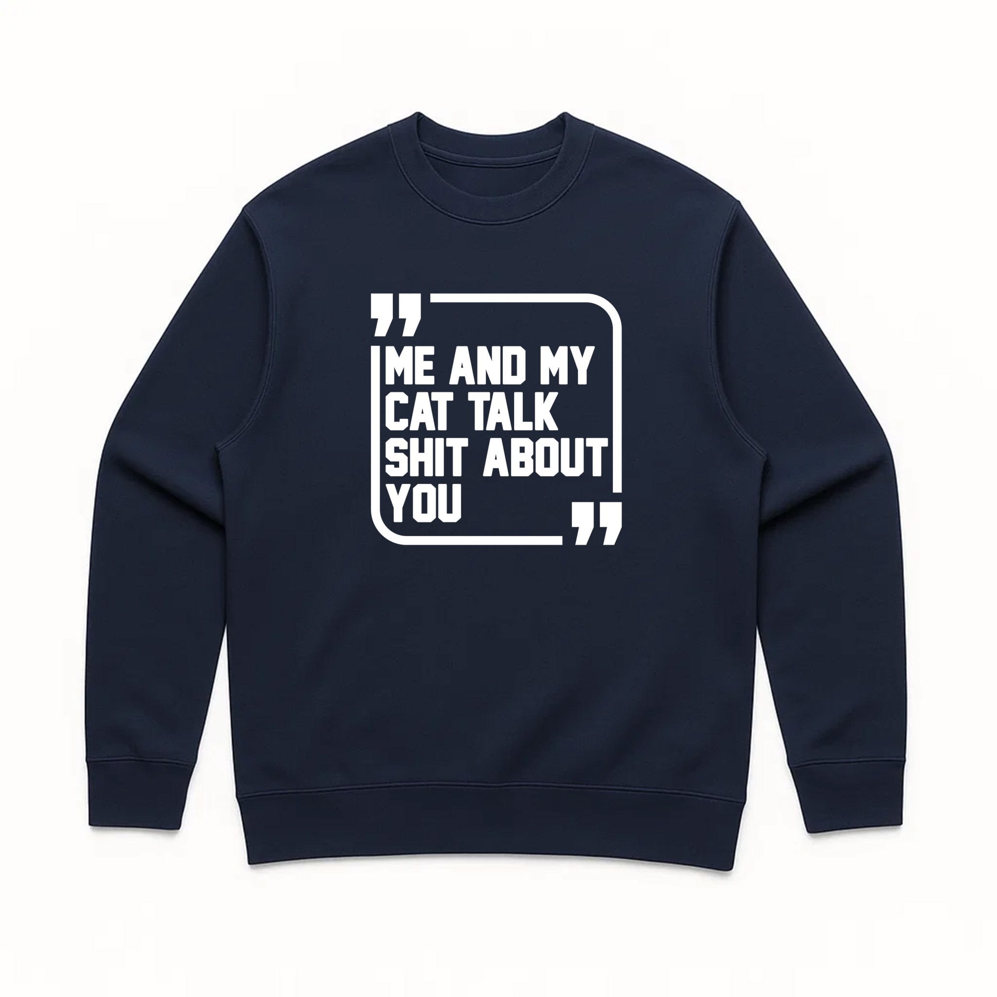 Unisex | Sh*t Talker - Cat | Crewneck Sweatshirt - Arm The Animals Clothing LLC