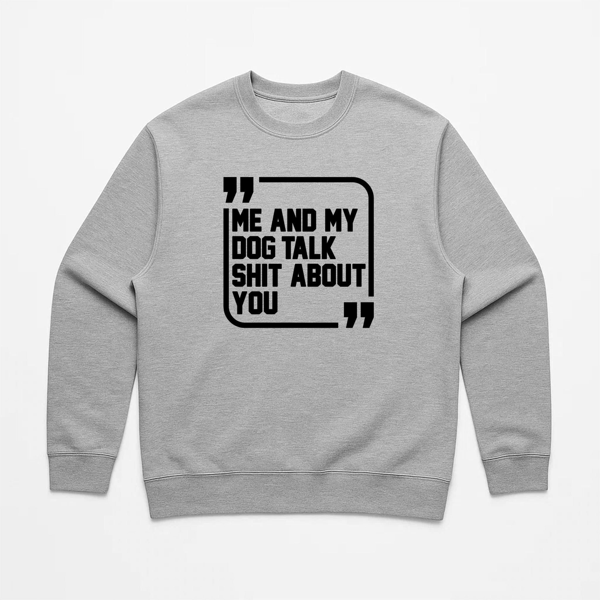 Unisex | Sh*t Talker - Dog | Crewneck Sweatshirt - Arm The Animals Clothing LLC