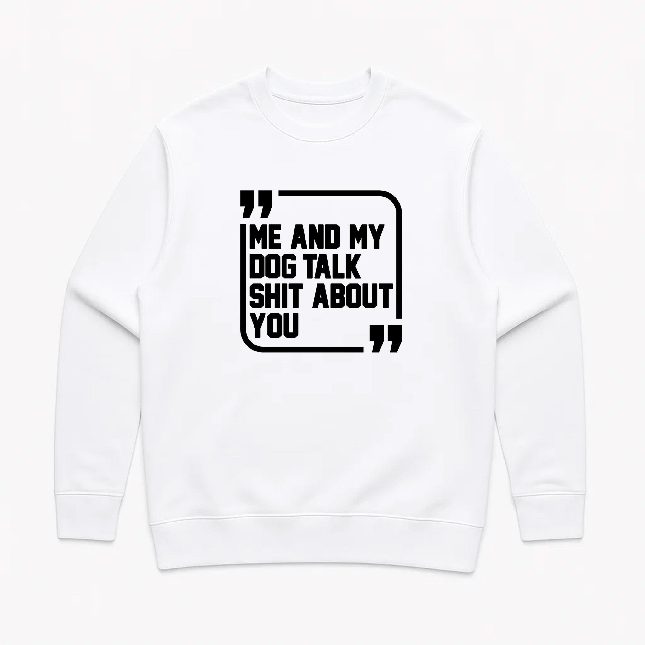 Unisex | Sh*t Talker - Dog | Crewneck Sweatshirt - Arm The Animals Clothing LLC