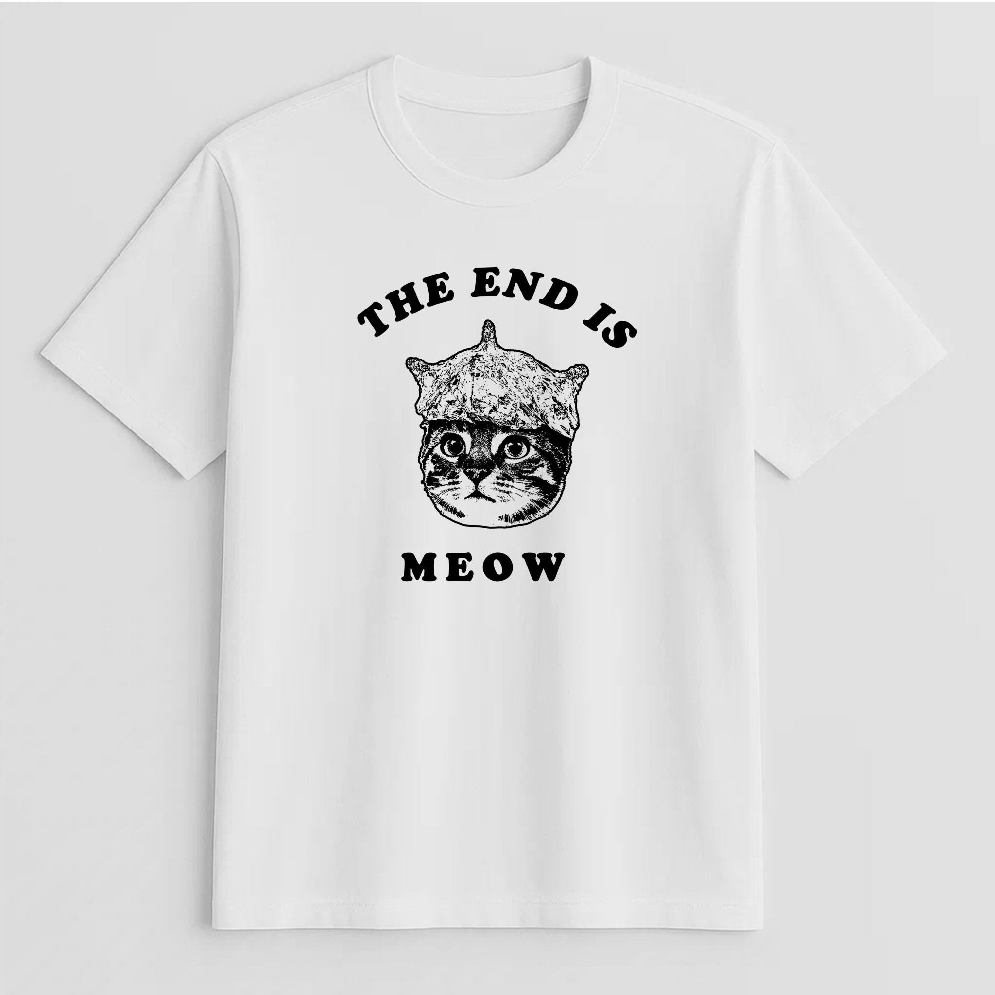 Unisex | The End Is Meow | Tee - Arm The Animals Clothing LLC