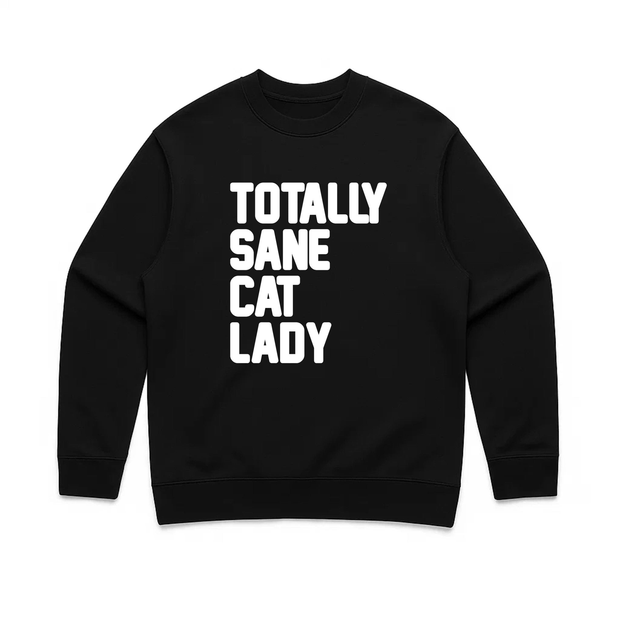 Unisex | Totally Sane Cat Lady | Crewneck Sweatshirt - Arm The Animals Clothing LLC