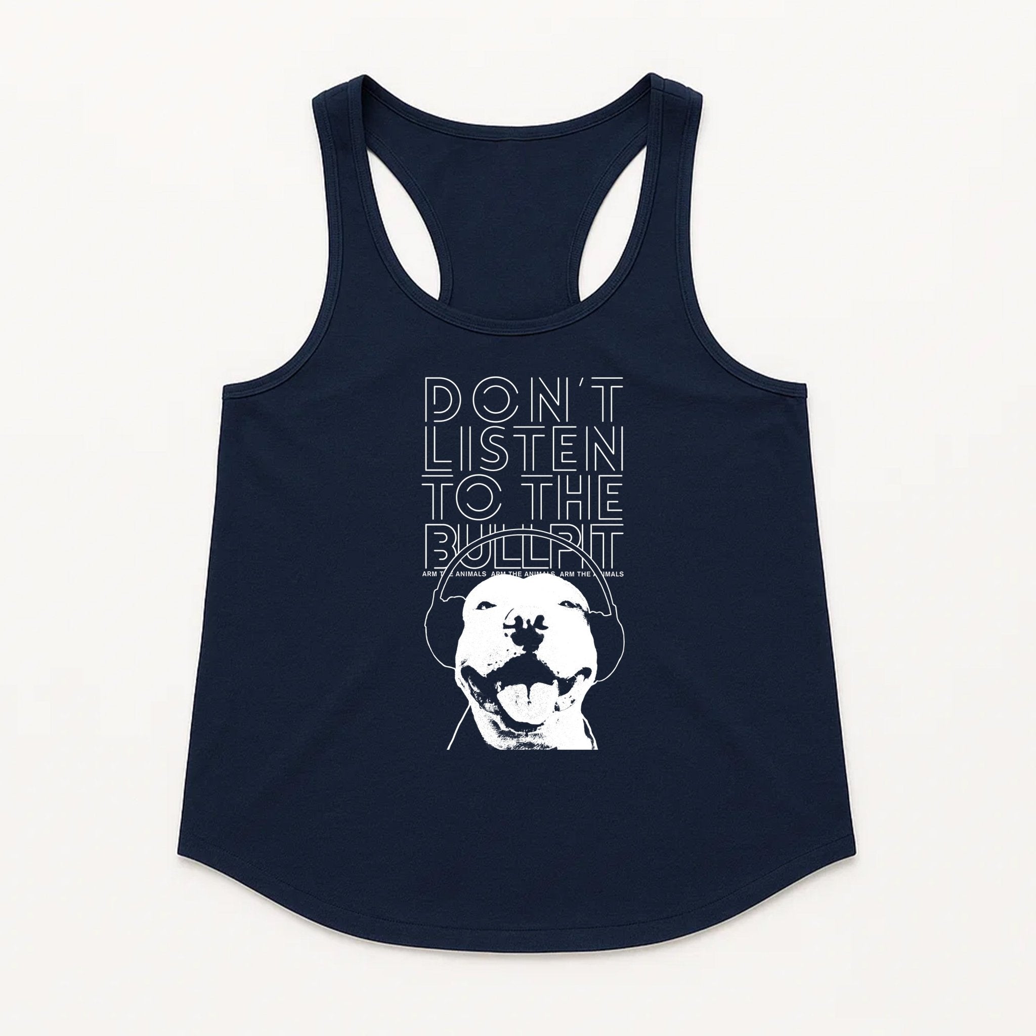 Women's | Don't Listen To The Bullpit | Tank Top - Arm The Animals Clothing LLC