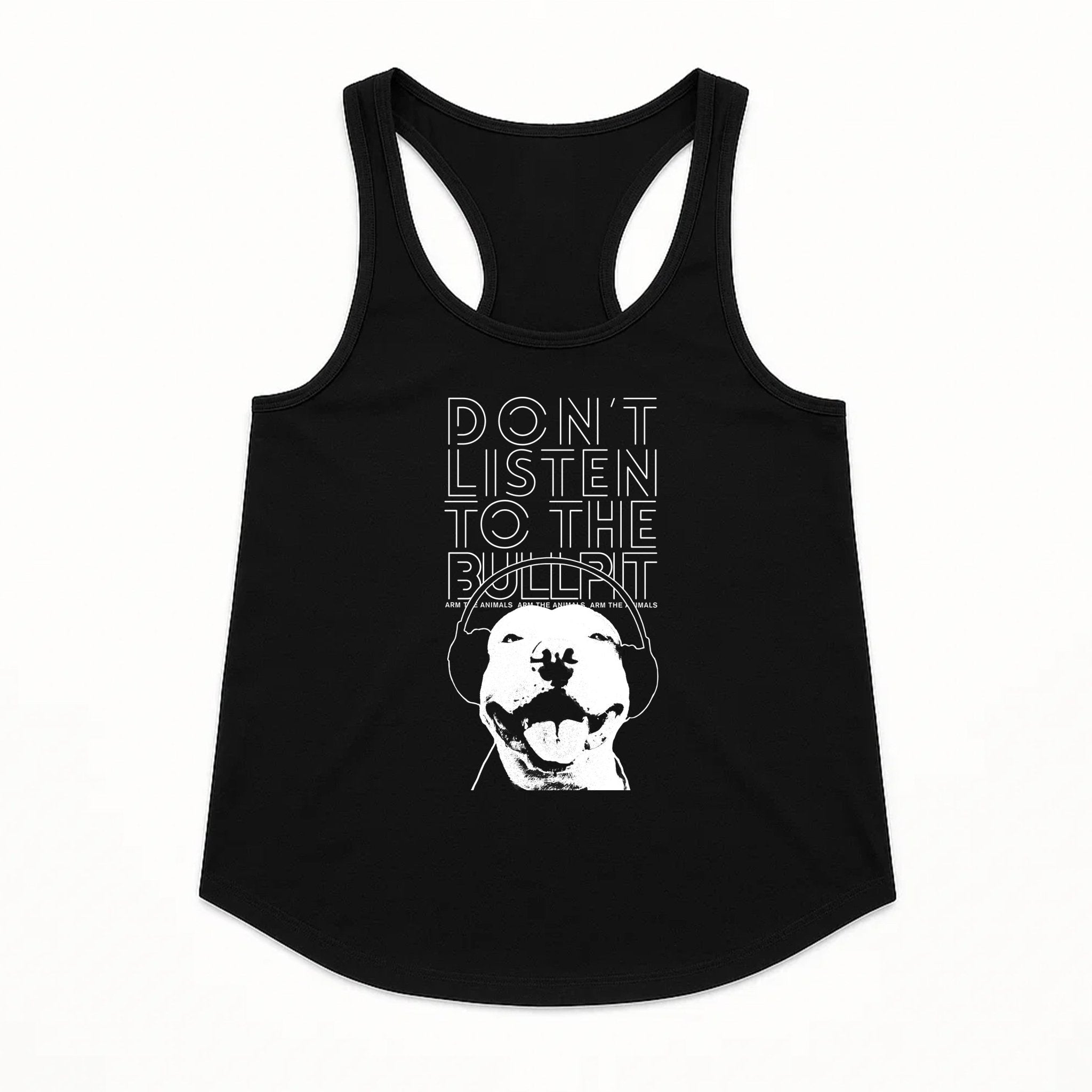 Women's | Don't Listen To The Bullpit | Tank Top - Arm The Animals Clothing LLC